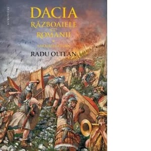 Dacia. Războaiele cu romanii. Sarmizegetusa