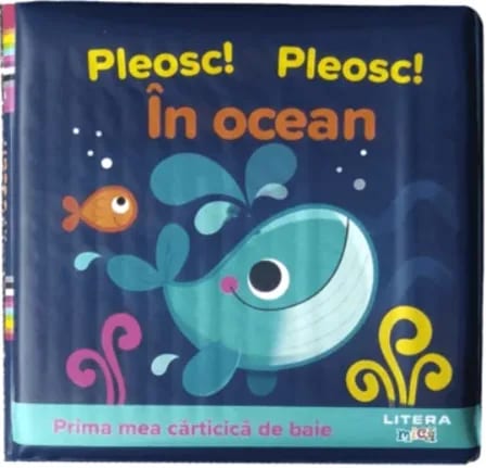 Pleosc! Pleosc! În ocean. Prima mea cărticică de baie