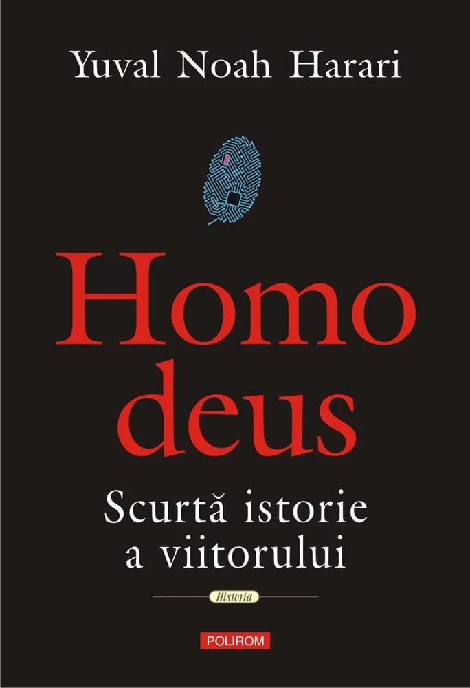 Homo Deus. Scurtă istorie a viitorului