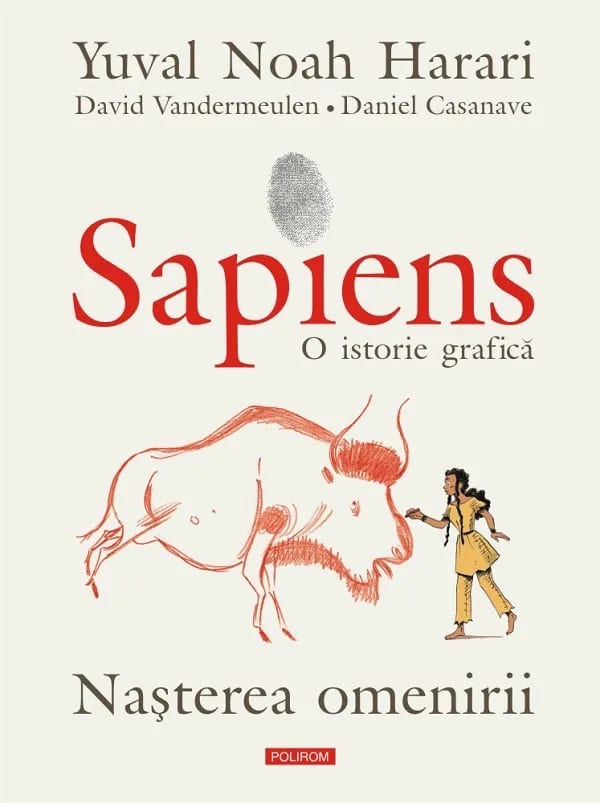 Sapiens. O istorie grafică. Volumul I. Nașterea omenirii